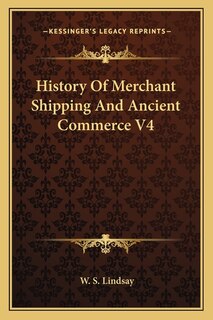 Front cover_History Of Merchant Shipping And Ancient Commerce V4