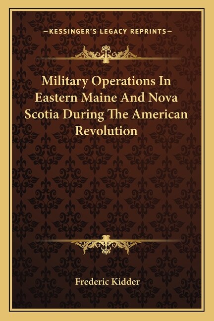 Front cover_Military Operations In Eastern Maine And Nova Scotia During The American Revolution