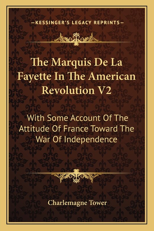 Front cover_The Marquis De La Fayette In The American Revolution V2