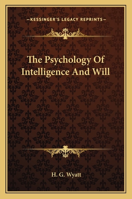 The Psychology Of Intelligence And Will