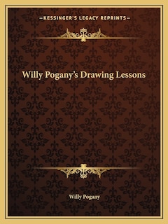 Willy Pogany's Drawing Lessons