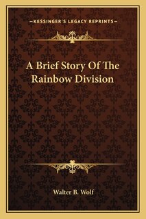 Front cover_A Brief Story Of The Rainbow Division