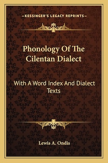 Phonology Of The Cilentan Dialect: With A Word Index And Dialect Texts