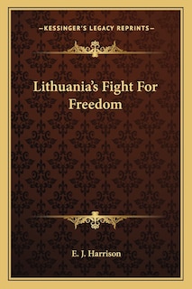 Lithuania's Fight For Freedom