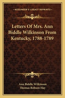 Front cover_Letters of Mrs. Ann Biddle Wilkinson from Kentucky, 1788-1789