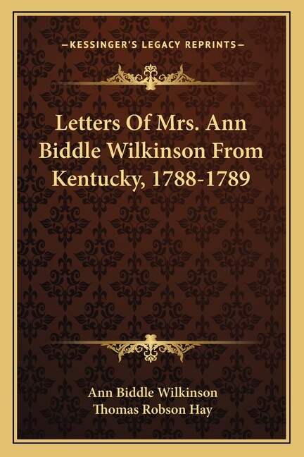 Front cover_Letters of Mrs. Ann Biddle Wilkinson from Kentucky, 1788-1789