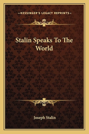 Stalin Speaks To The World