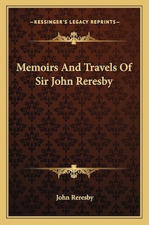Front cover_Memoirs And Travels Of Sir John Reresby