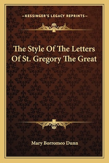 The Style Of The Letters Of St. Gregory The Great