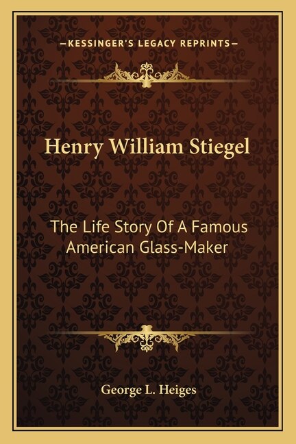 Front cover_Henry William Stiegel