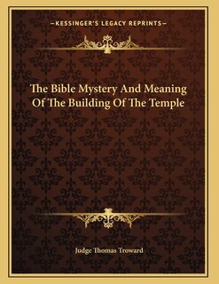 Couverture_The Bible Mystery And Meaning Of The Building Of The Temple