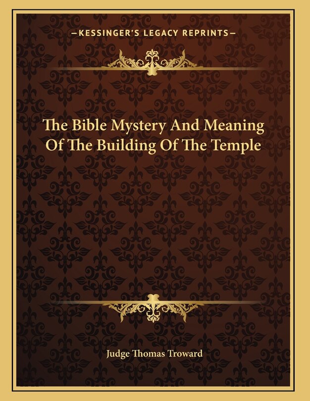 Couverture_The Bible Mystery And Meaning Of The Building Of The Temple
