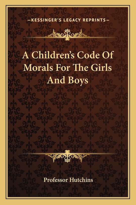 Front cover_A Children's Code of Morals for the Girls and Boys