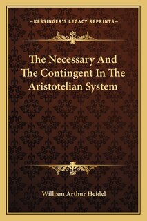Front cover_The Necessary And The Contingent In The Aristotelian System