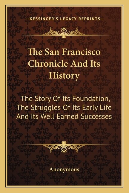 Front cover_The San Francisco Chronicle And Its History