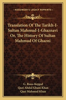 Front cover_Translation Of The Tarikh-I-Sultan Mahmud-I-Ghaznavi Or, The History Of Sultan Mahmud Of Ghazni