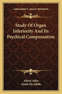 Front cover_Study Of Organ Inferiority And Its Psychical Compensation