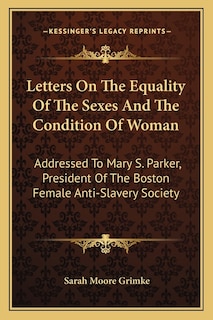 Front cover_Letters On The Equality Of The Sexes And The Condition Of Woman