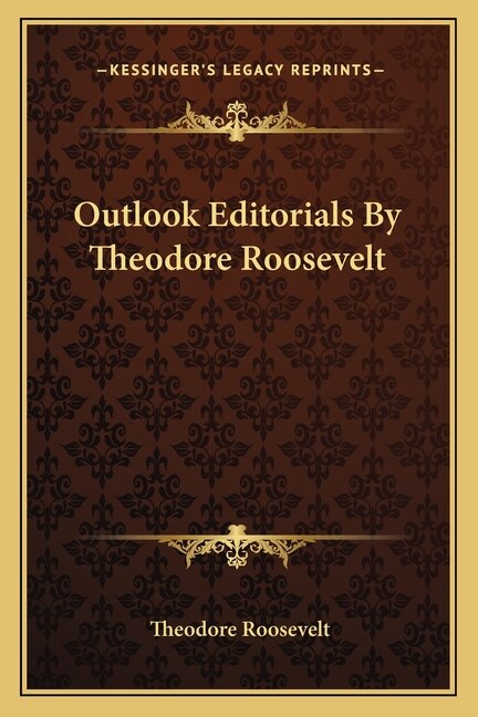 Front cover_Outlook Editorials By Theodore Roosevelt