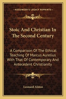 Front cover_Stoic And Christian In The Second Century