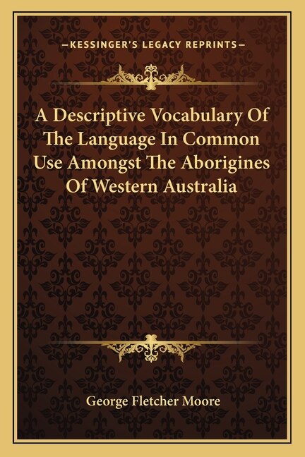 Front cover_A Descriptive Vocabulary Of The Language In Common Use Amongst The Aborigines Of Western Australia