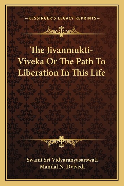 Front cover_The Jivanmukti-Viveka Or The Path To Liberation In This Life