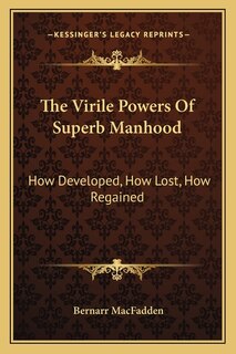 Couverture_The Virile Powers Of Superb Manhood