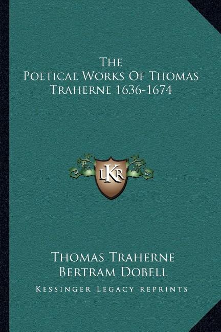 Front cover_The Poetical Works Of Thomas Traherne 1636-1674