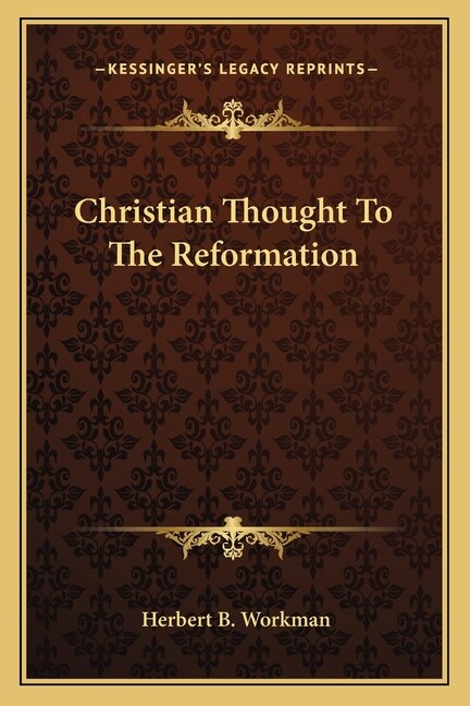 Front cover_Christian Thought To The Reformation