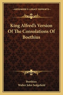 Couverture_King Alfred's Version Of The Consolations Of Boethius