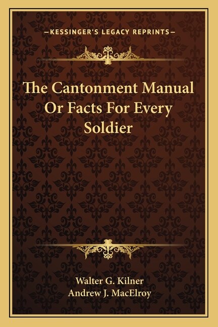 The Cantonment Manual Or Facts For Every Soldier