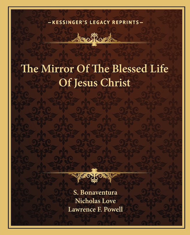 The Mirror Of The Blessed Life Of Jesus Christ