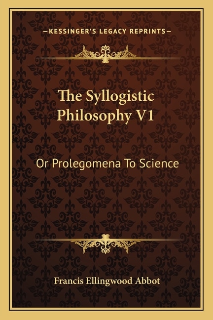 Front cover_The Syllogistic Philosophy V1
