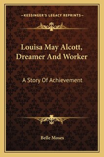 Couverture_Louisa May Alcott, Dreamer And Worker