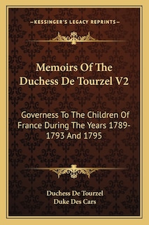 Front cover_Memoirs Of The Duchess De Tourzel V2