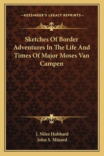Couverture_Sketches of Border Adventures in the Life and Times of Major Moses Van Campen