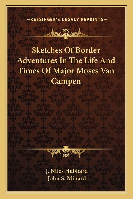 Couverture_Sketches of Border Adventures in the Life and Times of Major Moses Van Campen