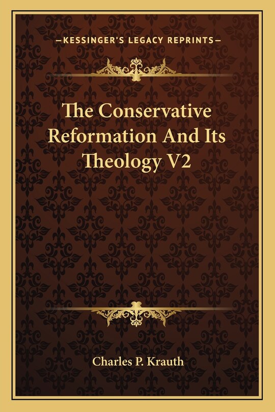 Front cover_The Conservative Reformation And Its Theology V2