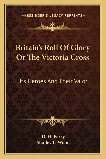 Front cover_Britain's Roll Of Glory Or The Victoria Cross