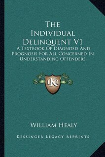 Front cover_The Individual Delinquent V1