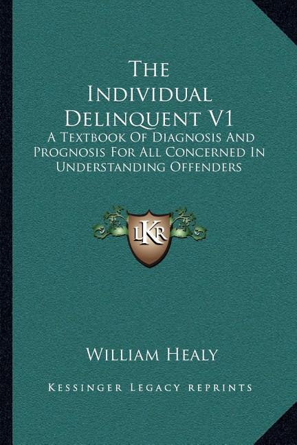 Front cover_The Individual Delinquent V1