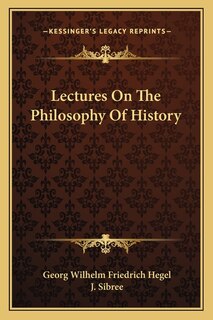 Front cover_Lectures On The Philosophy Of History