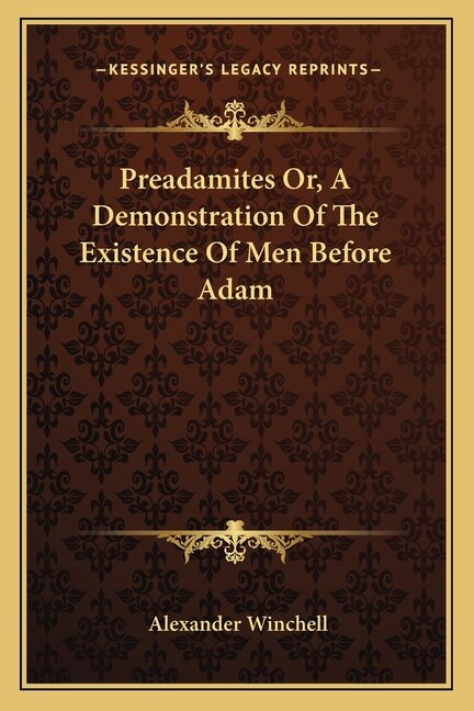 Front cover_Preadamites Or, A Demonstration Of The Existence Of Men Before Adam