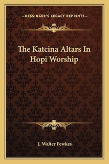 Front cover_The Katcina Altars in Hopi Worship