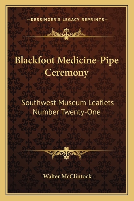 Front cover_Blackfoot Medicine-Pipe Ceremony