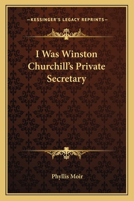 Front cover_I Was Winston Churchill's Private Secretary