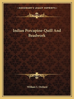 Couverture_Indian Porcupine-Quill And Beadwork