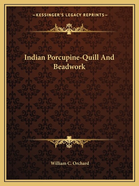 Couverture_Indian Porcupine-Quill And Beadwork