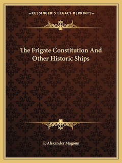 Front cover_The Frigate Constitution and Other Historic Ships