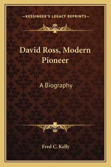 Front cover_David Ross, Modern Pioneer